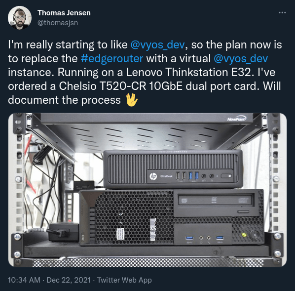 I'm really starting to like VyOS, so the plan now is to replace the EdgeRouter with a virtual VyOS instance. Running on a Lenovo Thinkstation E32. I've ordered a Chelsio T520-CR 10GbE dual port card. Will document the process.
